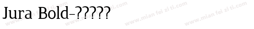 Jura Bold字体转换